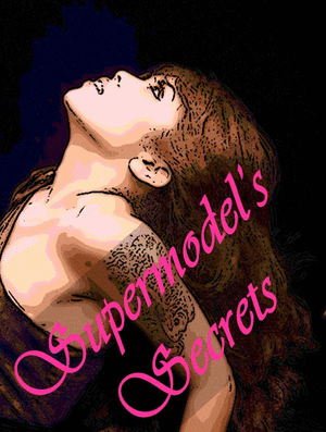 Supermodels' Secrets